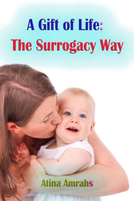 Gift of Life: The Surrogacy Way