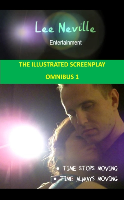 Lee Neville Entertainment - The Illustrated Screenplay Omnibus 1