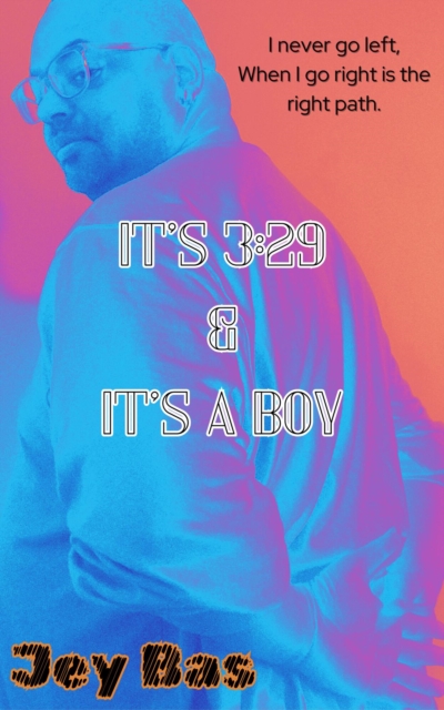 It's 3:29 & It's A Boy