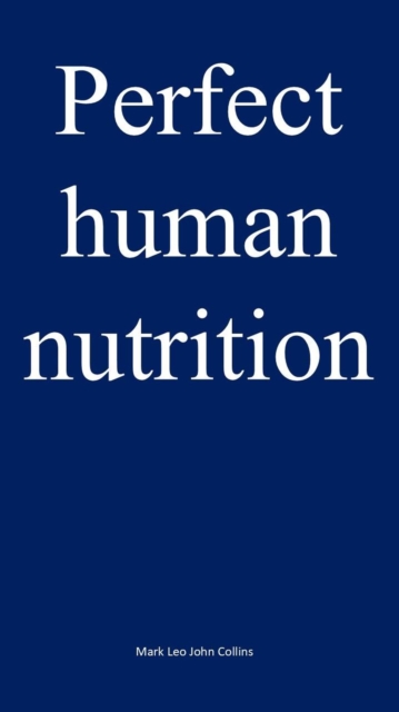 Perfect human nutrition
