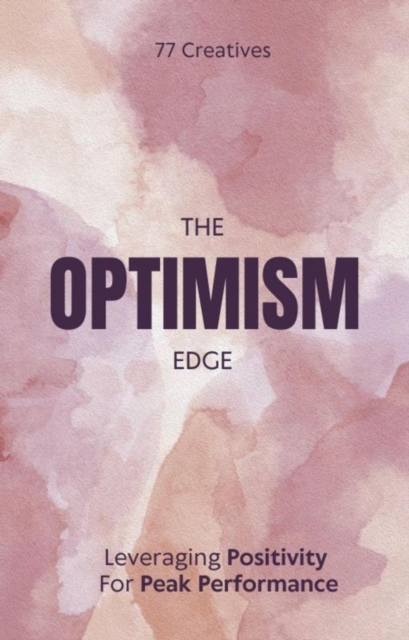 Optimism Edge: Leveraging Positivity For Peak Performance
