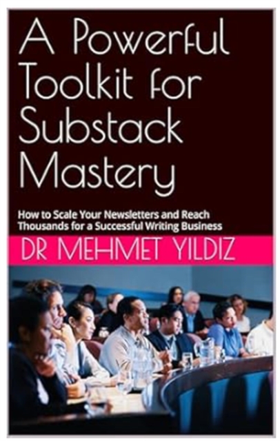 Powerful Toolkit for Advanced Substack Newsletter Mastery