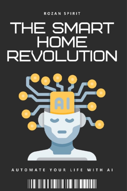 Smart Home Revolution: Automate Your Life with AI