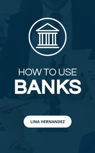 How to Use Banks