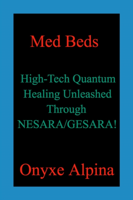 Med Beds - High-Tech Quantum Healing unleashed through NESARA/GESARA!