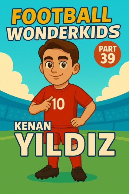 Football Wonderkids: Kenan Yildiz