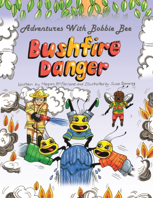 Adventures with Bobbie Bee - Bushfire Danger