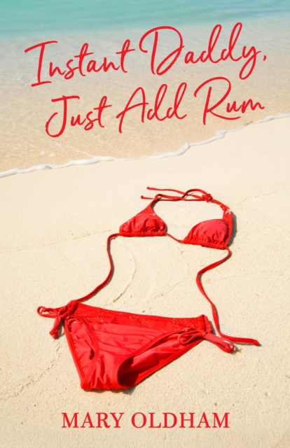 Instant Daddy, Just Add Rum