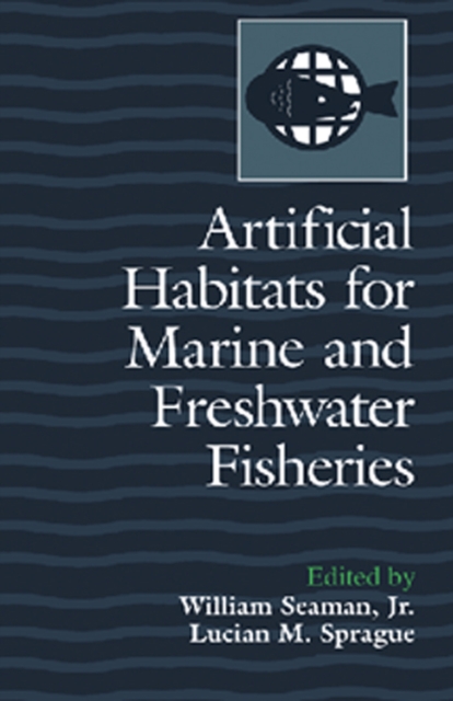 Artificial Habitats for Marine and Freshwater Fisheries