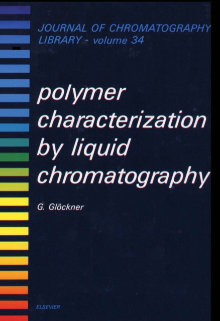 Polymer Characterization by Liquid Chromatography