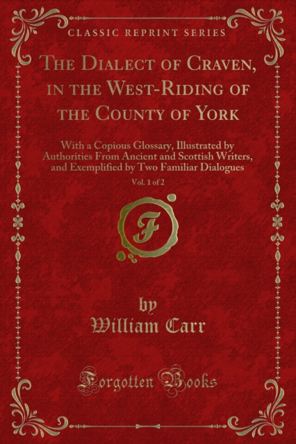 Dialect of Craven, in the West-Riding of the County of York