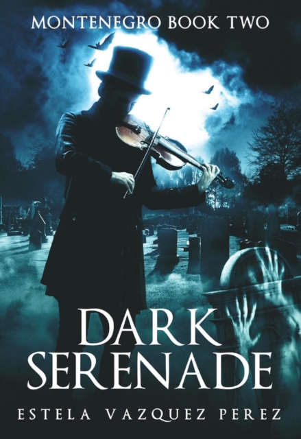 Montenegro Book Two: Dark Serenade