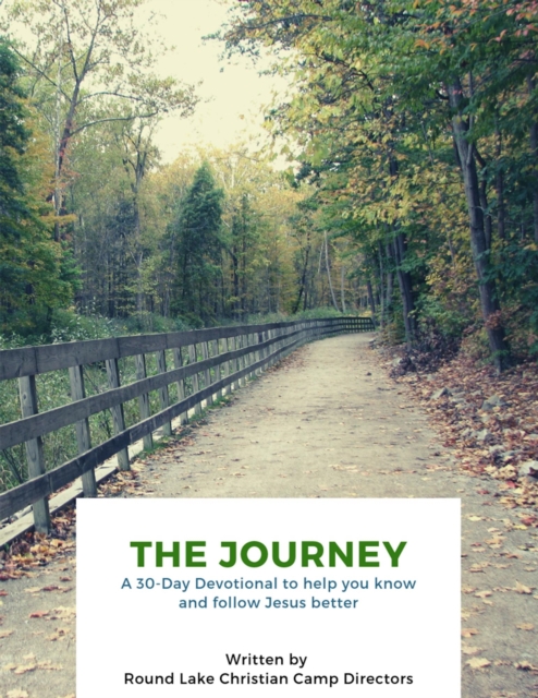 Journey: A 30 Day Devotional to Help You Know and Follow Jesus Better