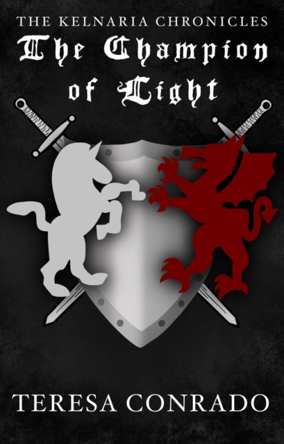 Kelnaria Chronicles: Book Three: The Champion of Light