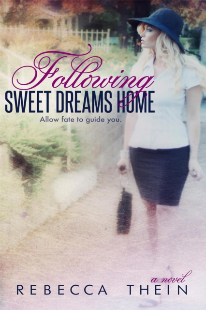 Following Sweet Dreams Home