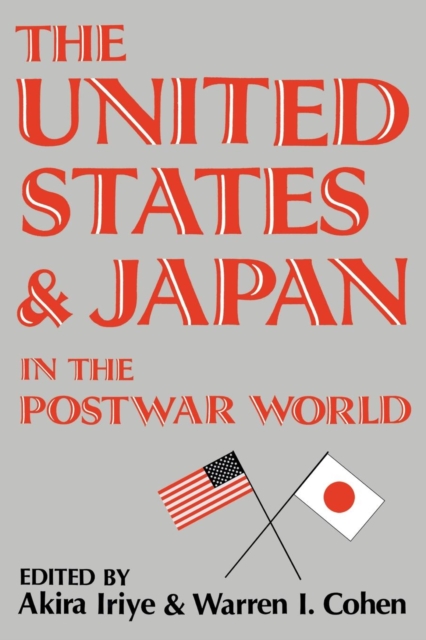 United States and Japan in the Postwar World