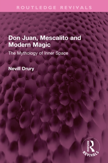Don Juan, Mescalito and Modern Magic