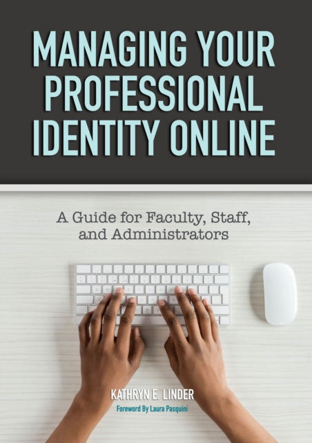 Managing Your Professional Identity Online