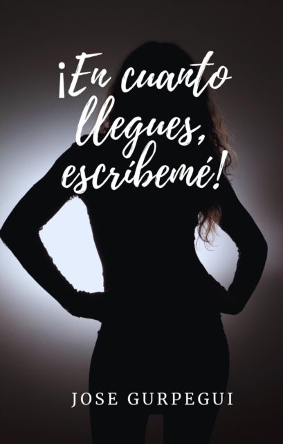 En Cuanto Llegues Escribeme