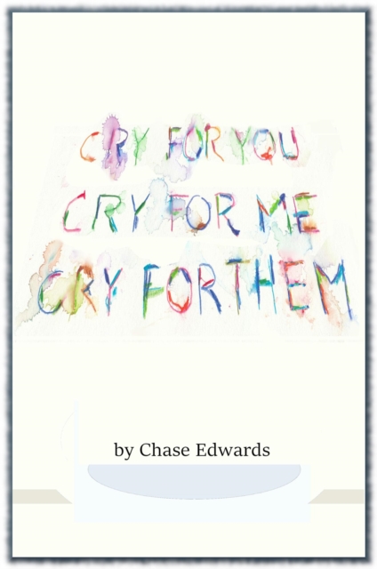 Cry for You; Cry for Me; Cry for Them!!