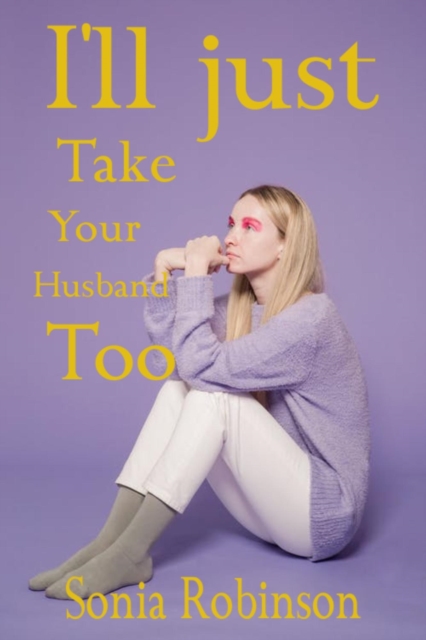 I'll Just Take Your Husband Too