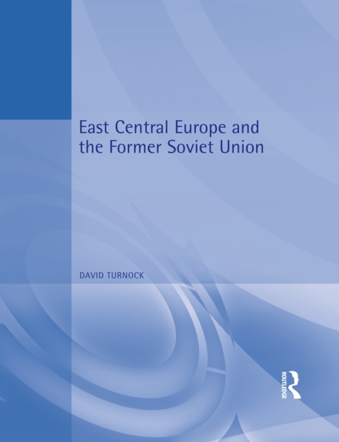 East Central Europe and the Former Soviet Union