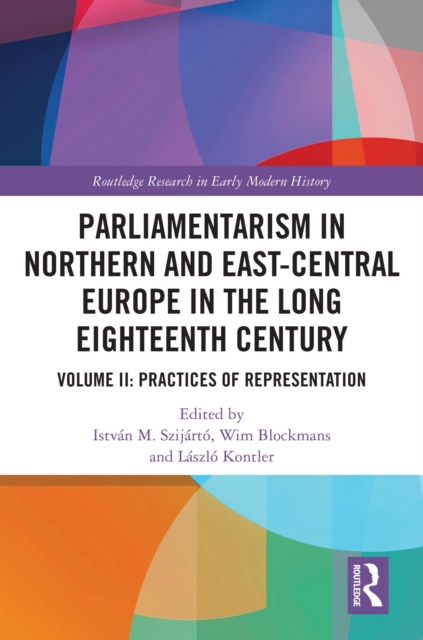 Parliamentarism in Northern and East-Central Europe in the Long Eighteenth Century