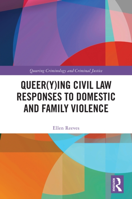 Queer(y)ing Civil Law Responses to Domestic and Family Violence