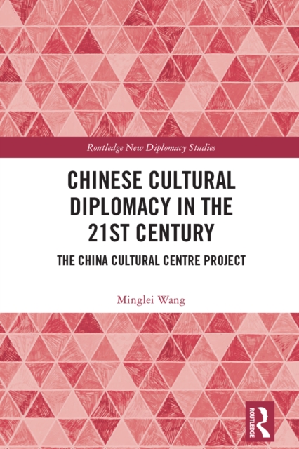 Chinese Cultural Diplomacy in the 21st Century