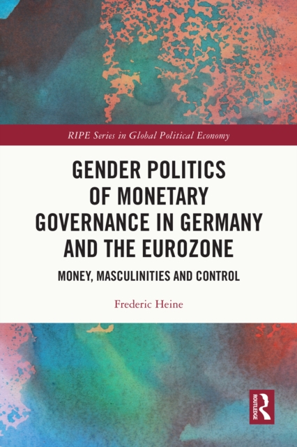 Gender Politics of Monetary Governance in Germany and the Eurozone