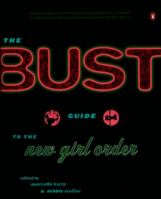 Bust Guide to the New Girl Order