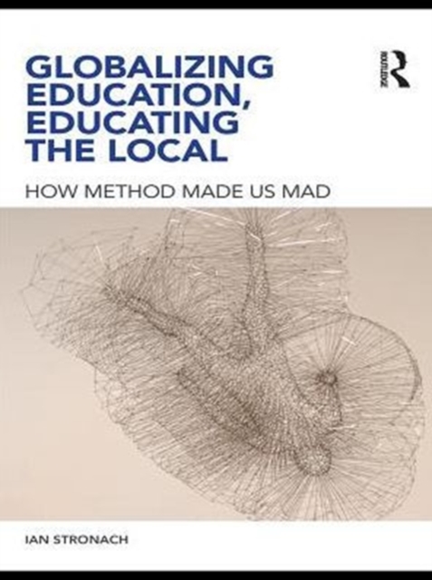 Globalizing Education, Educating the Local