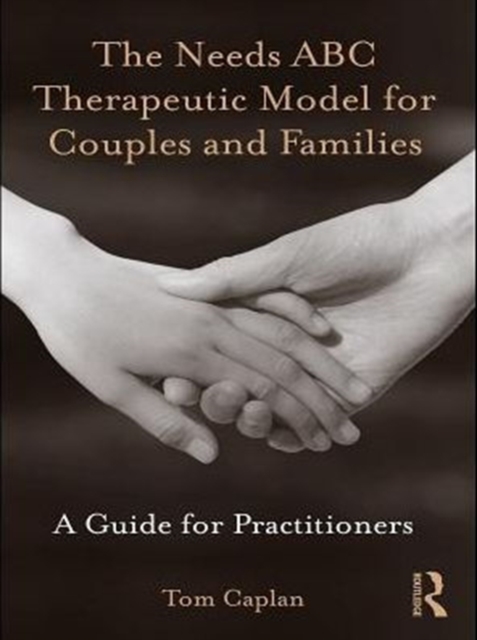 Needs ABC Therapeutic Model for Couples and Families