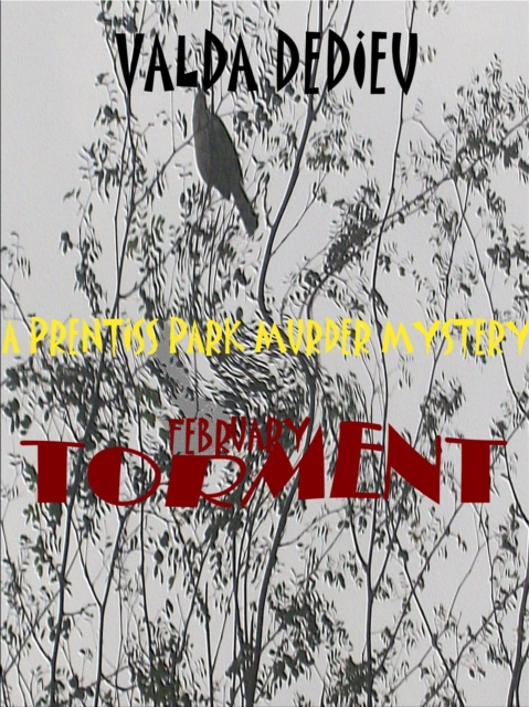 February:Torment: A Prentiss Park Murder Mystery