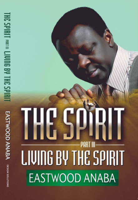 Living By The Spirit