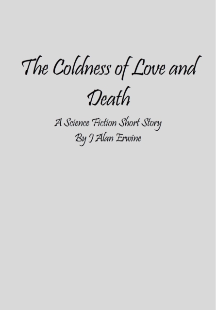 Coldness of Love and Death