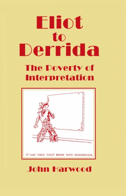 Eliot to Derrida