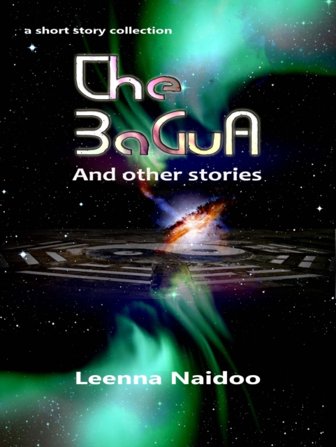 The BaGua And Other Stories : A Short Story Collection