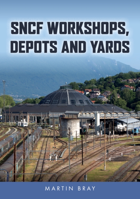 SNCF Workshops, Depots and Yards