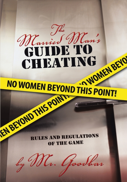 Married Man'S Guide to Cheating