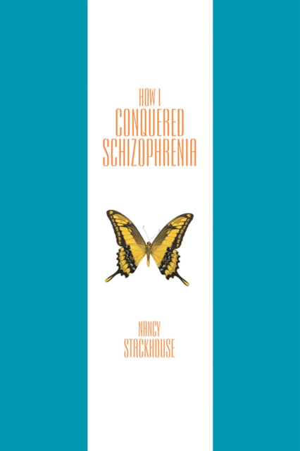 How I Conquered Schizophrenia