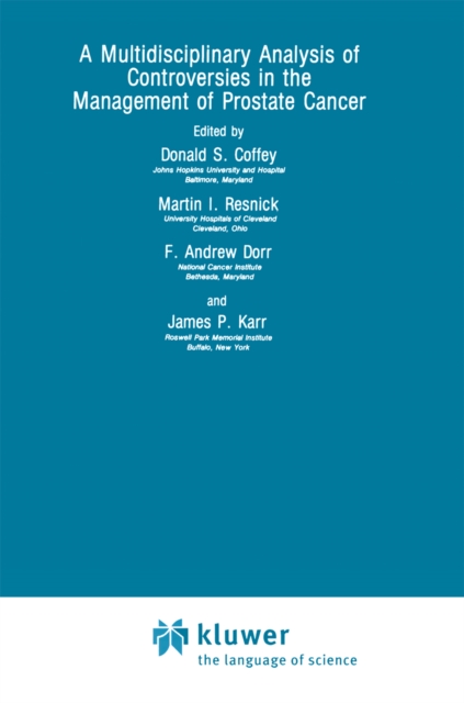 Multidisciplinary Analysis of Controversies in the Management of Prostate Cancer