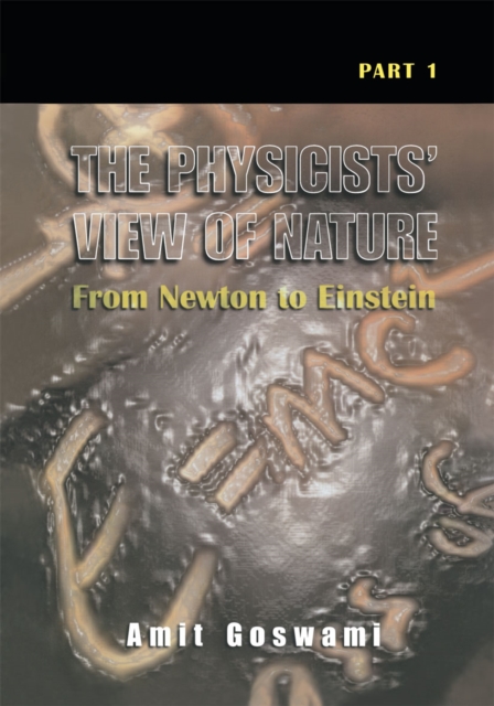 Physicists' View of Nature, Part 1
