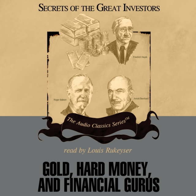 Gold, Hard Money, and Financial Gurus
