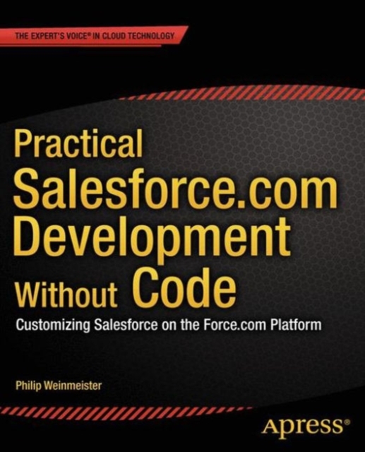 Practical Salesforce.com Development Without Code
