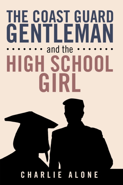 Coast Guard Gentleman and the High School Girl