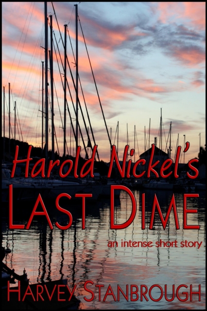 Harold Nickel's Last Dime