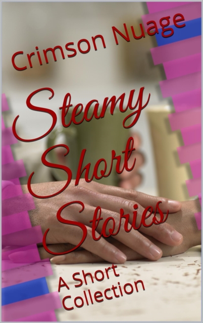 Steamy Short Stories