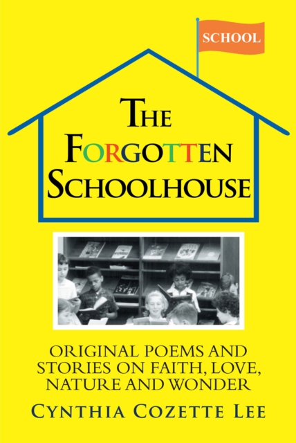 Forgotten Schoolhouse