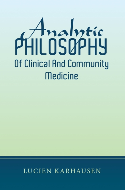 Analytic Philosophy of Clinical and Community Medicine